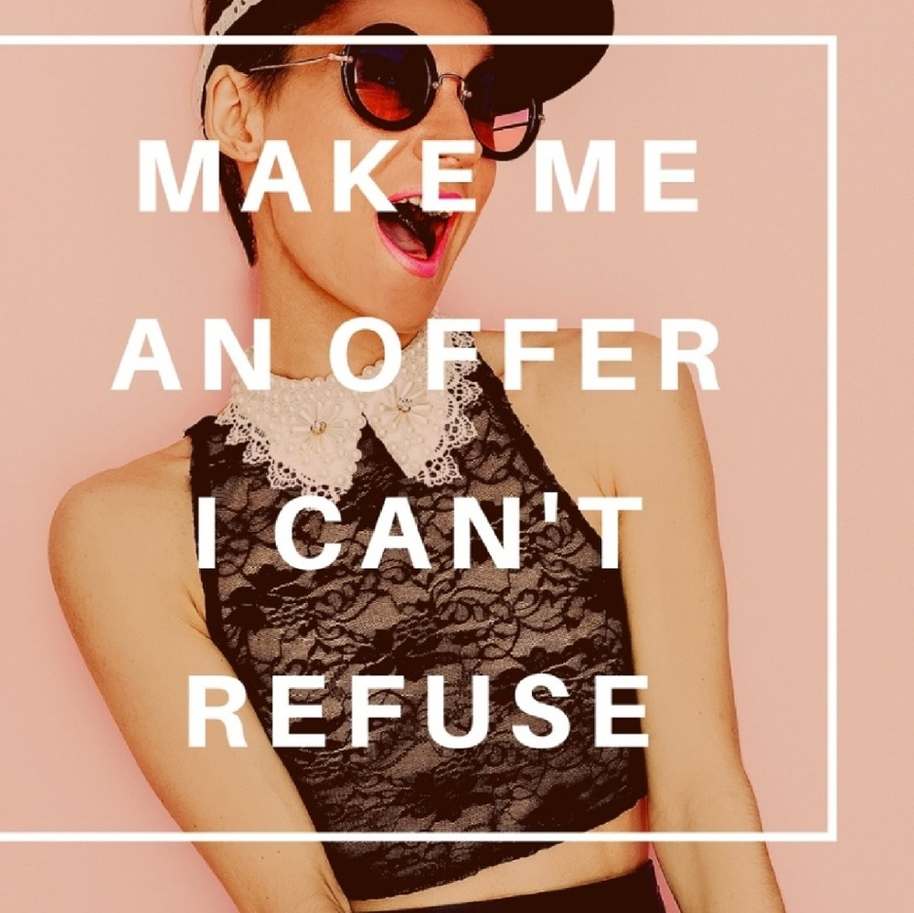 MAKE ME AN OFFER . . .